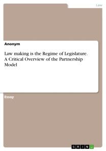 Law making is the Regime of Legislature. A Critical Overview of the  Partnership Model photo №1