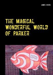 The Magical Wonderful World of Parker photo №1