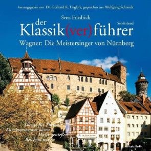 Der Klassik(ver)führer - Sonderband Wagner: Die Meistersinger von Nürnberg. Foto №1