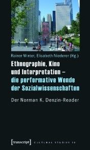 Ethnographie, Kino und Interpretation - die performative Wende der Sozialwissenschaften photo №1