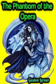 The Phantom of the Opera - Gaston Leroux photo №1