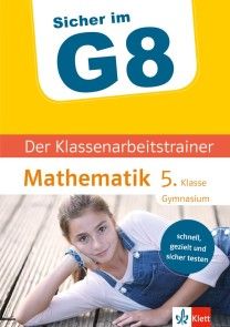 Klett Sicher im G8 Der Klassenarbeitstrainer Mathematik 5. Klasse Foto №1