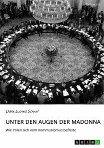Unter den Augen der Madonna. Wie Polen sich vom Kommunismus befreite Foto №1