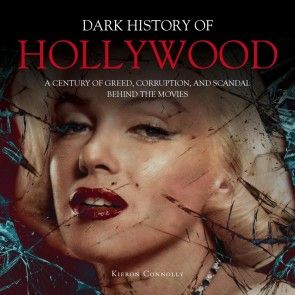The Dark History of Hollywood photo 1