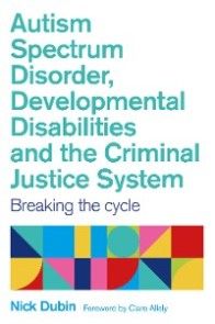 Autism Spectrum Disorder, Developmental Disabilities, and the Criminal Justice System photo №1