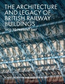 The Architecture and Legacy of British Railway Buildings photo №1