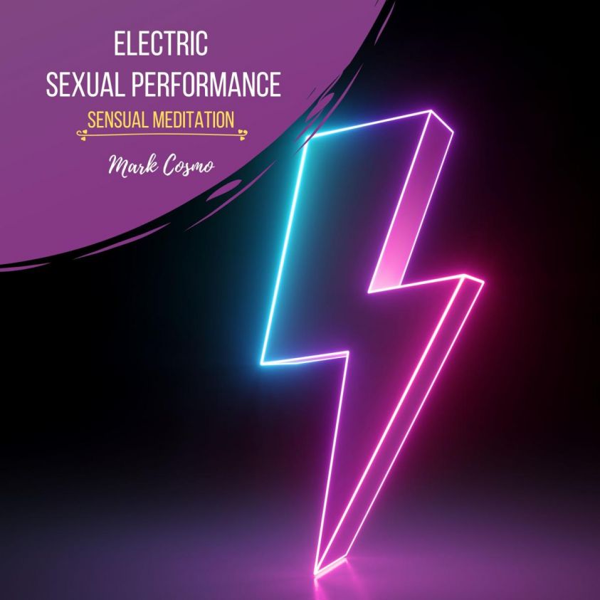 Electric Sexual Performance - Sensual Meditation photo 2