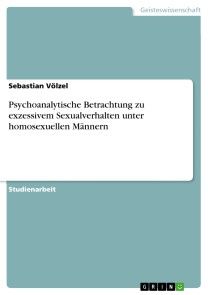 Psychoanalytische Betrachtung zu exzessivem Sexualverhalten unter homosexuellen Männern Foto №1