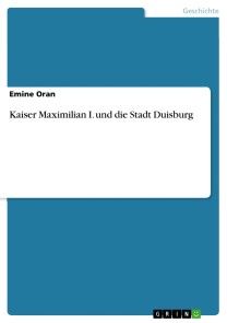 Kaiser Maximilian I. und die Stadt Duisburg Foto №1