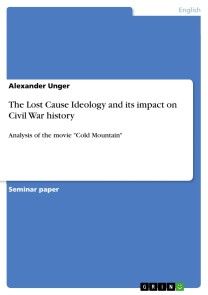 The Lost Cause Ideology and its impact on Civil War history photo №1