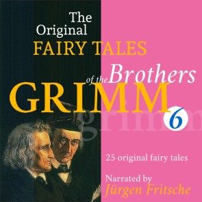 The Original Fairy Tales of the Brothers Grimm. Part 6 of 8. photo 1