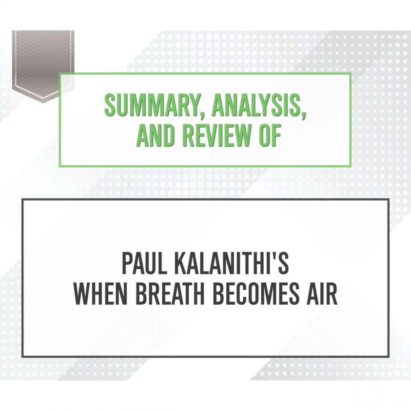 Summary, Analysis, and Review of Paul Kalanithi's When Breath Becomes Air photo 2