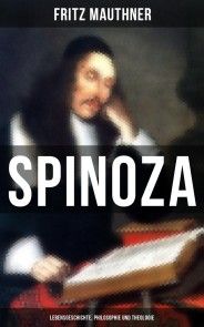 SPINOZA  - Lebensgeschichte, Philosophie und Theologie Foto №1