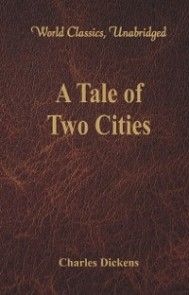 A Tale of Two Cities (World Classics, Unabridged) photo №1