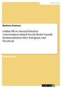 Online-PR in österreichischen Unternehmen mittels Social Media. Visuelle Kommunikation über Instagram und Facebook Foto №1