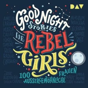 Good Night Stories for Rebel Girls - Teil 1: 100 außergewöhnliche Frauen Foto 1