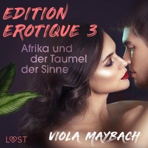 Edition Érotique 3: Afrika und der Taumel der Sinne Foto 1
