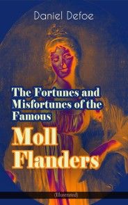 The Fortunes and Misfortunes of the Famous Moll Flanders (Illustrated) photo №1