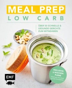 Meal Prep Low Carb - über 50 schnelle und gesunde Gerichte zum Mitnehmen Foto №1