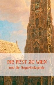 Die Pest zu Wien und die Augustinlegende Foto №1