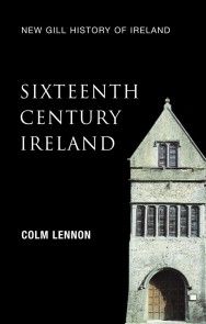 Sixteenth-Century Ireland (New Gill History of Ireland 2) Foto №1