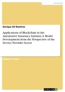 Applications of Blockchain in the Automotive Insurance Industry. A Model Development from the Perspective of the Service Provider Sector photo №1