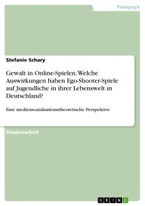 Gewalt in Online-Spielen. Welche Auswirkungen haben Ego-Shooter-Spiele auf Jugendliche in ihrer Lebenswelt in Deutschland? Foto №1