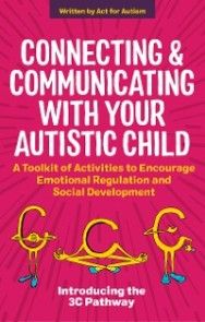 Connecting and Communicating with Your Autistic Child photo №1