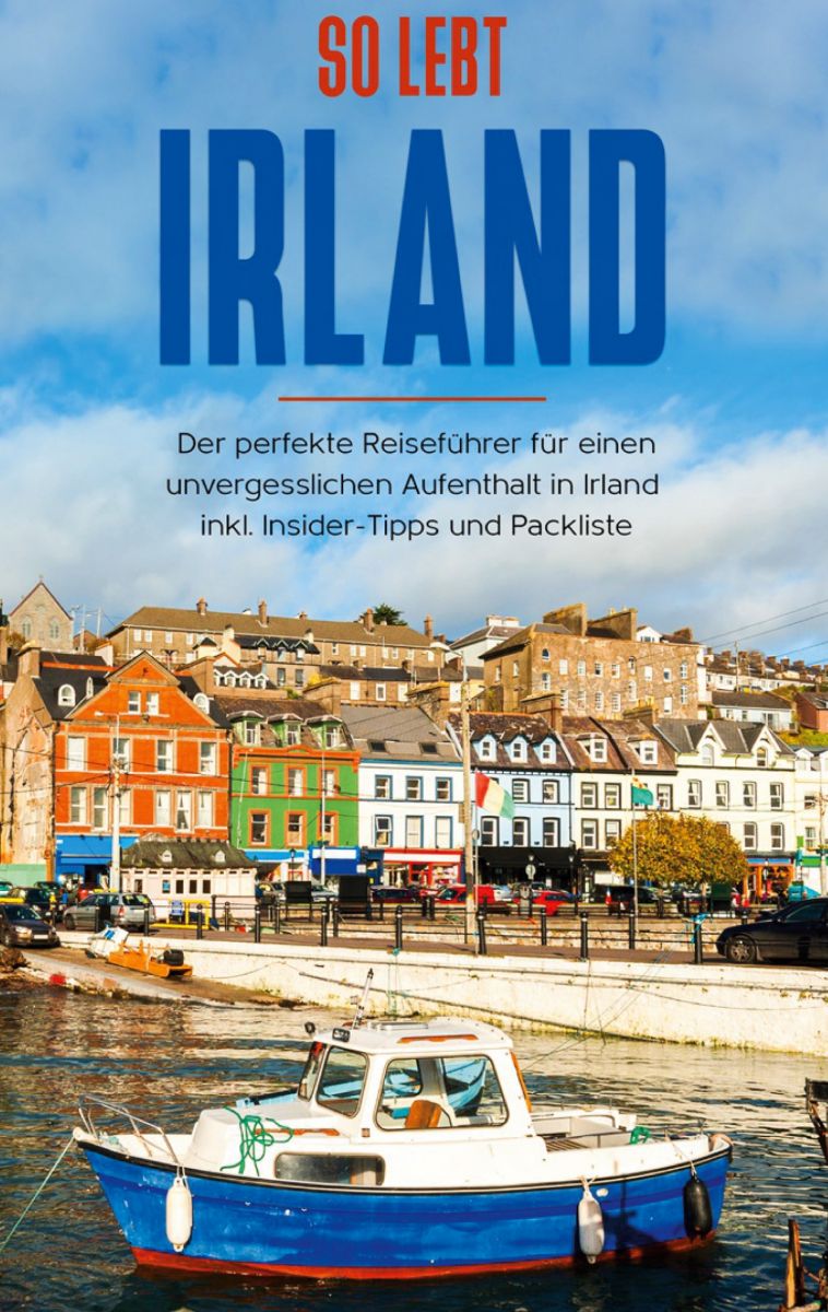 So lebt Irland: Der perfekte Reiseführer für einen unvergesslichen Aufenthalt in Irland inkl. Insider-Tipps und Packliste Foto №1