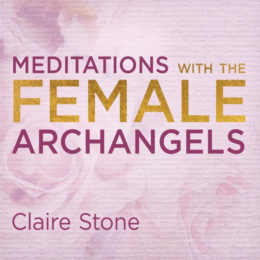 Meditations with the Female Archangels photo 2