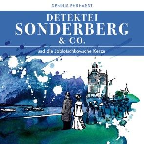 Sonderberg & Co. Und die Jablotschkowsche Kerze Foto 1