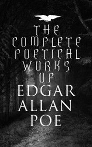 The Complete Poetical Works of Edgar Allan Poe photo №1