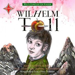 Weltliteratur für Kinder - Wilhelm Tell von Friedrich Schiller Foto 1