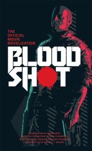Bloodshot - The Official Movie Novelization photo №1