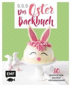 Ei, ei, ei - Das Oster-Backbuch Foto №1