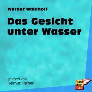 Das Gesicht unter Wasser