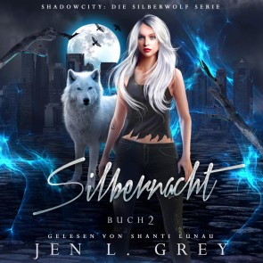 Silbernacht - Silberwolf 2 - Fantasy Hörbuch