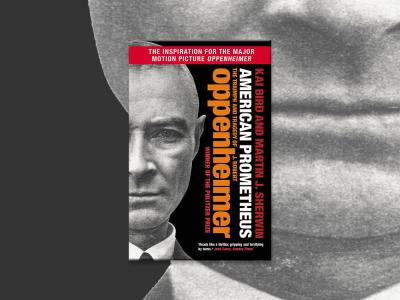 A Story of Brilliance and Ethical Dilemmas: "American Prometheus" and the Life of Oppenheimer