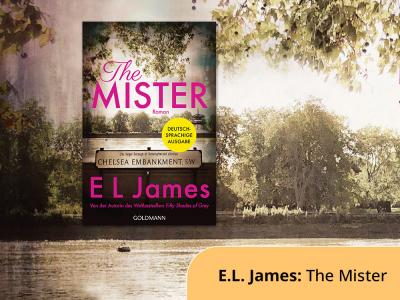 The Mister - Neues aus der Feder von 50-Shades-of-Grey-Autorin E.L. James