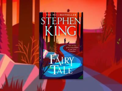 'Fairy Tale' by Stephen King: Discovering a Side of the Master Storyteller We Never Knew 