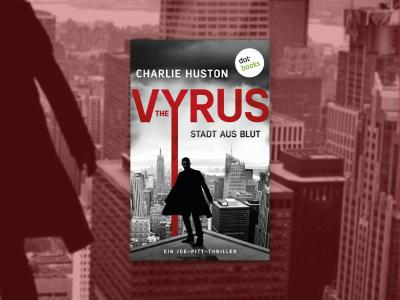The Vyrus: Stadt aus Blut von Charlie Huston