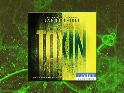 „Toxin“ von Kathrin Lange und Susanne Thiele