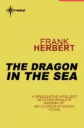 Dragon in the Sea - Frank Herbert
