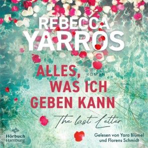 Alles, was ich geben kann - The Last Letter - Rebecca Yarros