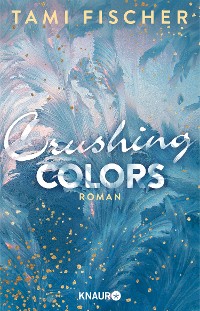 Crushing Colors - Tami Fischer
