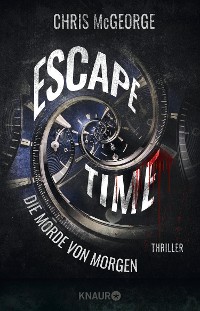 Escape Time, Die Morde von morgen - Chris McGeorge