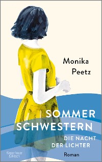 Sommerschwestern, Die Nacht der Lichter - Monika Peetz
